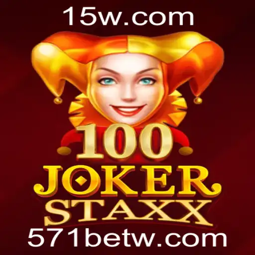 Descubra o Fascinante Mundo de 100JokerStaxx com 571bet